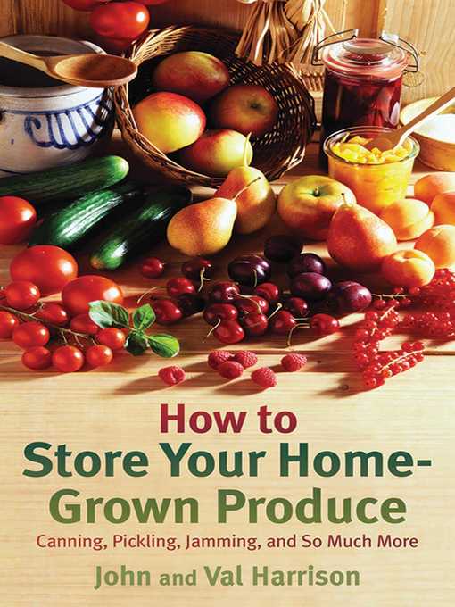 Cover image for How to Store Your Home-Grown Produce